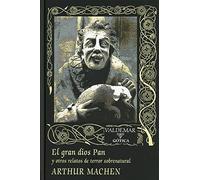 El Gran Dios Pan: Y Otros Relatos De Terror Sobrenatural