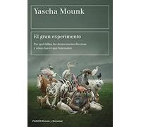 El gran experimento: Por qué fallan las democracias diversas y cómo hacer que funcionen (Estado y Sociedad)