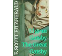 El gran Gatsby - The Great Gatsby: Texto paralelo bilingüe - Bilingual edition: Inglés - Español / English - Spanish: 8 (Ediciones Bilingües)