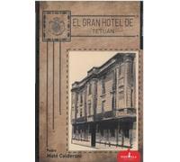 EL GRAN HOTEL DE TETUÁN: 41 (Sístole)