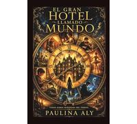 El Gran Hotel llamado mundo