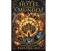 El Gran Hotel llamado mundo