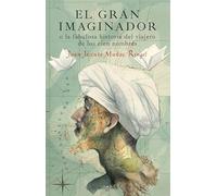 El gran imaginador o la fabulosa historia del viajero de los cien nombres (Éxitos)