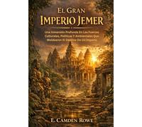 El Gran Imperio Jemer: Una Inmersión Profunda En Las Fuerzas Culturales, Políticas Y Ambientales Que Moldearon El Destino De Un Imperio