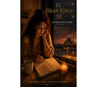 El Gran Juego III: Recordar para recibir. La historia de dos almas que descubrieron que nunca estuvieron separadas.