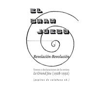 El Gran Juego: Textos y declaraciones de la revista Le Gran Jeu (1928-32) (FONDO)