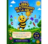 EL GRAN LIBRO DE ACTIVIDADES DE LA ABEJA: Matemáticas, lectura, puzles, laberintos, actividades de dibujo y aprendizaje para niños de 6 a 8 años