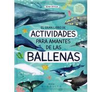 El gran libro de actividades para amantes de las ballenas (Atelier)