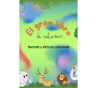 El Gran libro de Colorear: Aprende y Disfruta Coloreando