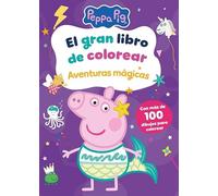 El gran libro de colorear. Aventuras mágicas (Peppa Pig. Actividades): Con más de 100 dibujos para colorear (Altea)