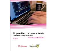 El gran libro de Java a Fondo 4ª Ed. (ALFAOMEGA)