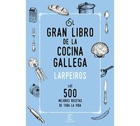 El gran libro de la cocina gallega: Las 500 mejores recetas de toda la vida (Fuera de colección)