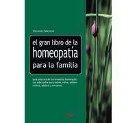 El gran libro de la homeopatía para la familia: Remedios naturales para el hogar