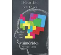 El Gran Libro de la Lógica: Maimónides