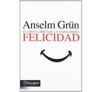 El gran libro de la verdadera felicidad (ESPIRITUALIDAD IGNACIANA)
