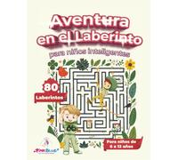 El gran libro de laberintos para niños de 6 a 12 años: 80 desafíos divertidos y estimulantes para desarrollar la lógica, la concentración y la atención -con soluciones incluidas- (Maze Adventures)