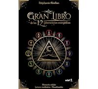 El Gran Libro De Las 12 Liberaciones Energeticas