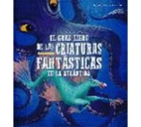El Gran Libro De Las Criaturas Fantasticas De La Atlantida