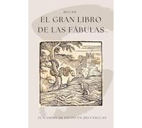 El Gran Libro de las Fábulas: El Camino de Esopo en 250 Fábulas (Cuentos que trascienden el tiempo)