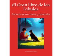 El Gran libro de las Fabulas: Fabulas para crecer y aprender
