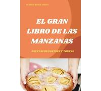 EL GRAN LIBRO DE LAS MANZANAS: RECETAS DE POSTRES Y TORTAS