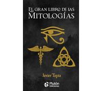 El gran libro de las Mitologías (Colección Oro)