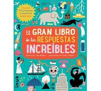 El gran libro de las respuestas increibles (CASTELLANO)