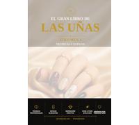 El gran libro de las uñas: Volumen 1: Técnicas y estilos