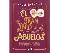 El Gran Libro De Los Abuelos: Consejos, ideas y actividades para convivir con los nietos (Momentos)