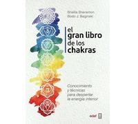 EL GRAN LIBRO DE LOS CHAKRAS: Conocimiento y técnicas para despertar la energía interior (Nueva era)