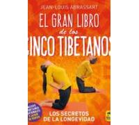 El Gran Libro De Los Cinco Tibetanos: Los Secretos De La Longevidad