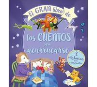 El gran libro de los cuentos para acurrucarse: 8 historias para compartir (Cuentos y ficción)