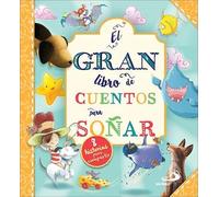 El gran libro de los cuentos para soñar: 8 historias para compartir (Cuentos y ficción)