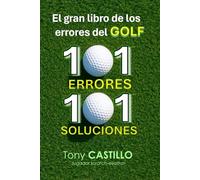 EL GRAN LIBRO DE LOS ERRORES DEL GOLF -101 ERRORES, 101 SOLUCIONES- (LIBROS DE GOLF)