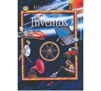 El gran libro de los inventos: Utiles, innovadores, revolucionarios, indispensables, futuribles:¡inventos! (Conocimiento y consulta)