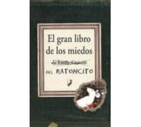 El Gran Libro De Los Miedos De Ratoncito