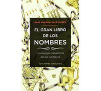 El gran libro de los nombres: La Energia Cabalistica de los Nombres (CABALA Y JUDAISMO)