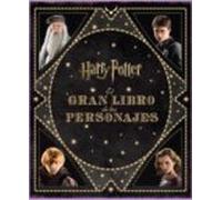El Gran Libro De Los Personajes De Harry Potter