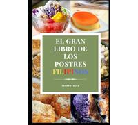 EL GRAN LIBRO DE LOS POSTRES FILIPINOS