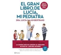 El gran libro de Lucía mi pediatra – La guía más completa de salud infantil – Edición 5º aniversario
