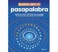 El gran libro de Pasapalabra: Entrena tu mente y diviértete con las pruebas del programa de mayor éxito en TV (No Ficción)
