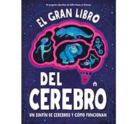 El gran libro del cerebro: El apasionante mundo del cerebro explicado a los niños (NO FICCI?N)