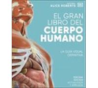 El Gran Libro Del Cuerpo Humano. Edición Actualizada Y Ampliada