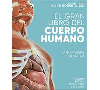 El Gran Libro Del Cuerpo Humano. Edición Actualizada Y Ampliada
