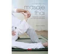 El gran libro del masaje thai: Relajación y bienestar con técnicas tailandesas