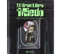 El gran libro del miedo: 20 + 1 relatos para temblar (Grandes libros de lectura)