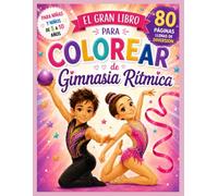 El gran libro para colorear de Gimnasia Rítmica