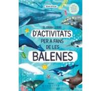 El gran llibre d'activitats per a fans de les balenes