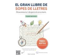 El Gran Llibre de Sopes de Lletres: 150+ Passatemps en Català per a Nens i Adults. Jocs de Paraules amb Nivells Progressius per Millorar el ... Ment (Solucions Incloses) (Entretenimiento)