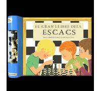 El Gran Llibre dels Escacs: Descobreix com jugar pas a pas